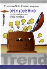 Open your mind. Il potere del pensiero critico e creativo