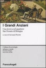 I grandi anziani. Una ricerca nel quartiere San Donato di Bologna