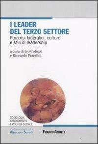 I leader del terzo settore. Percorsi biografici, culture e stili di leadership - copertina