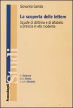 La scoperta delle lettere. Scuole di dottrina e di alfabeto a Brescia in età moderna