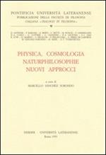Physica, cosmologia naturphilosophie. Nuovi approcci