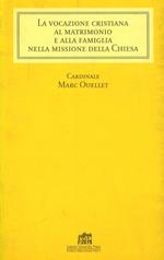 Vocazione cristiana al matrimonio e alla famiglia