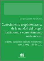 Conocimiento u opinión acerca de la nulidad del proprio matrimonio y consentimiento matrimonial