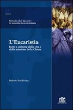 L'  Eucaristia. Fonte e culmine della vita e della missione della Chiesa