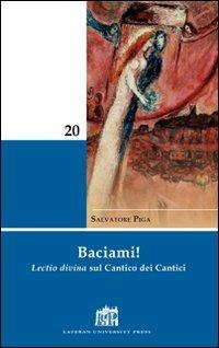 Baciami! Lectio divina sul Cantico dei Cantici - Salvatore Piga - copertina