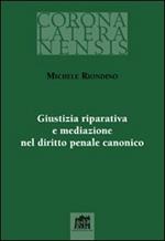 Giustizia riparativa e mediazione nel diritto penale canonico