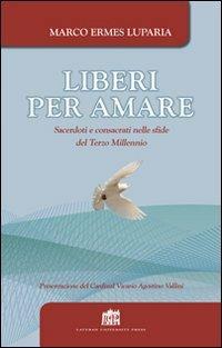 Liberi per amare. Sacerdoti e consacrati nelle sfide del Terzo Millennio - Marco Ermes Luparia - ebook