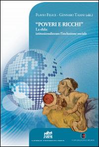 «Poveri e ricchi». La sfida: istituzionalizzare l'inclusione sociale - copertina