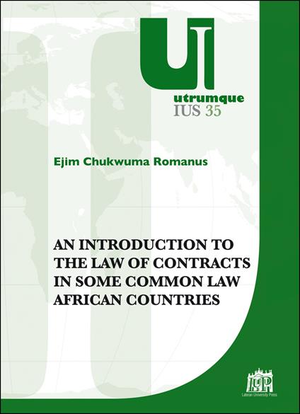 An introduction to the law of contracts in some common law african countries - Ejim Chukwuma Romanus - copertina