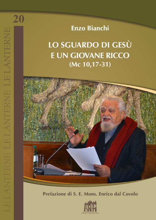 Lo sguardo di Gesù e un giovane ricco (Mc 10,17-31) - Enzo Bianchi - copertina