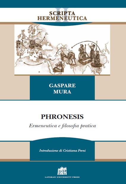 Phronesis. Ermeneutica e filosofia pratica - Gaspare Mura - copertina