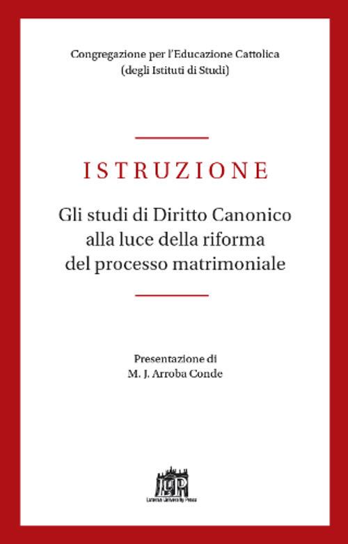 Istruzione. Gli studi di diritto canonico alla luce della riforma del processo matrimoniale - copertina