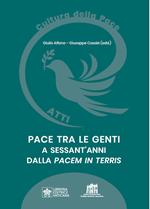 Pace tra le genti a sessant'anni dalla «Pacem in Terris»