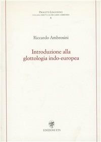 Introduzione alla glottologia indo-europea - Riccardo Ambrosini - copertina