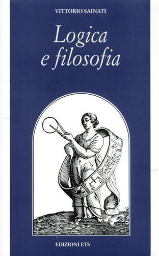 Logica e filosofia - Vittorio Sainati - copertina