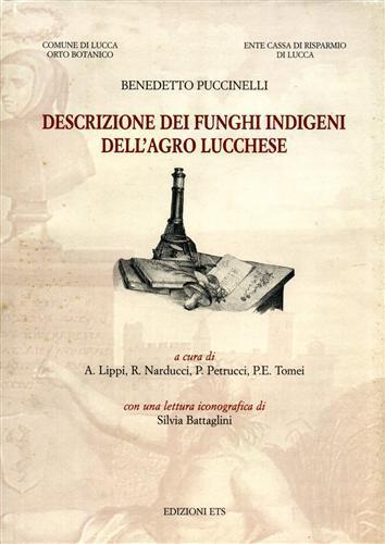 Descrizione dei funghi indigeni dell'agro lucchese - Benedetto Puccinelli - 2