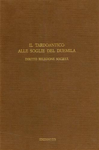 Il tardoantico alle soglie del Duemila. Diritto religione società - 2