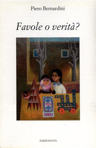 Favole o verità? - Piero Bernardini - copertina