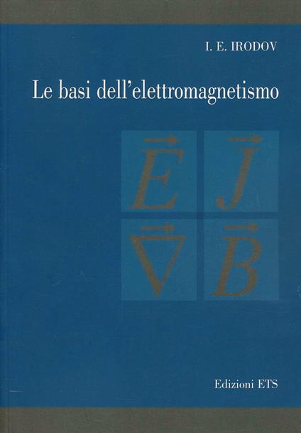 Le basi dell'elettromagnetismo - I. E. Irodov - copertina