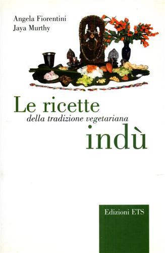 Le ricette della tradizione vegetariana indù - Jaya Murthy,Angela Fiorentini - copertina