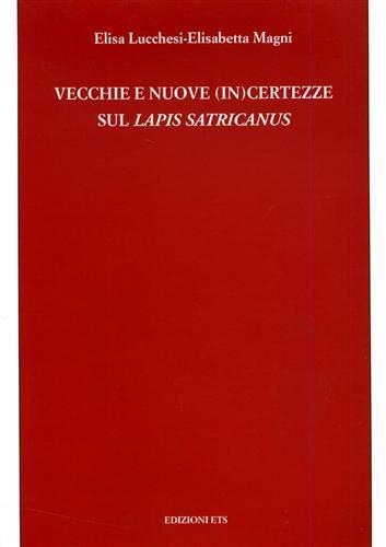 Vecchie e nuove (in)certezze su Lapis Satricanus - Elisa Lucchesi - 2