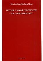 Vecchie e nuove (in)certezze su Lapis Satricanus