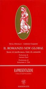 Il romanzo new global. Storie di intolleranza, fiabe di comunità