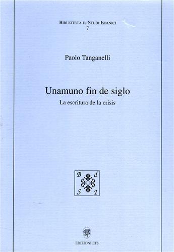 Unamuno fin de siglo. La escritura de la crisis - Paolo Tanganelli - copertina