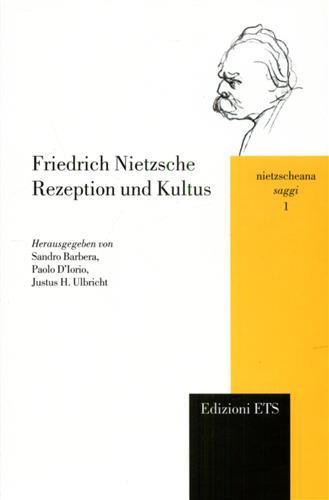 Friedrich Nietzsche. Rezeption und Kultus - Sandro Barbera - copertina