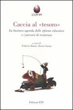 Caccia al «tesoro». La business agenda delle riforme educative e i percorsi di resistenza