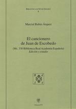 El cancionero de Juan de Escobedo. (Ms. 330 Biblioteca Real Academia Espanola). Edición y estudio