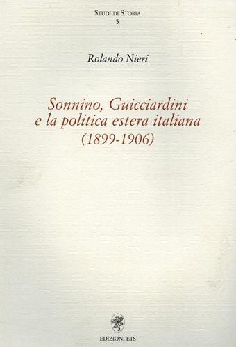 Sonnino, Guicciardini e la politica estera italiana (1899-1906) - Rolando Nieri - copertina