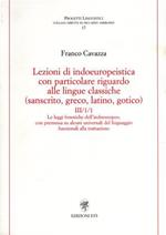 Lezioni di indoeuropeistica. Con particolare riguardo alle lingue classiche (sanscrito, greco, latino, gotico). Vol. 3