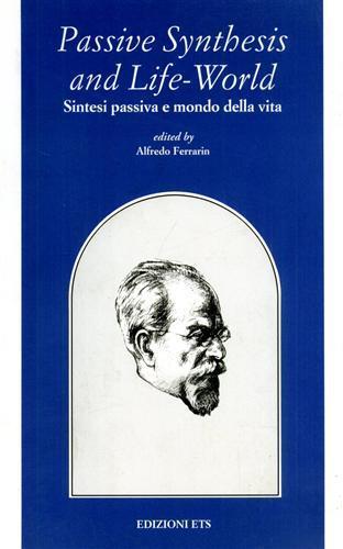 Passive synthesis and life-world-Sintesi passiva e mondo della vita - Alfredo Ferrarin - copertina