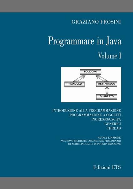 Programmare in Java. Vol. 1 - Graziano Frosini - copertina