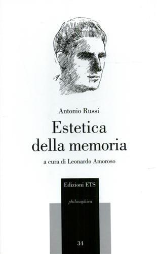 Estetica della memoria - Antonio Russi - 2