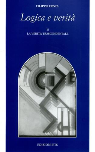 Logica e verità. Vol. 2: La verità trascendente - Filippo Costa - copertina