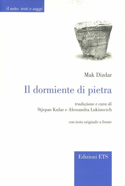 Il dormiente di pietra. Testo originale a fronte - Mak Dizdar - copertina