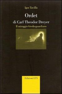 Ordet di Carl Theodor Dreyer. Il miraggio kierkegaardiano - Igor Tavilla - copertina