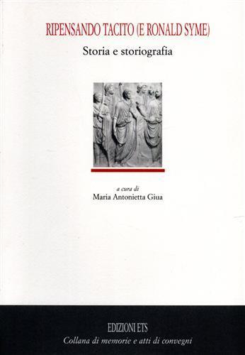Ripensando Tacito (e Ronald Syme): fra storia e storiografia - M. Antonietta Guia,Franca Pecchioli,Emilio Gabba - copertina