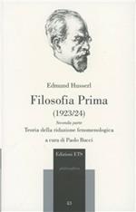 Filosofia prima (1923-24). Teoria della riduzione fenomenologica. Parte seconda