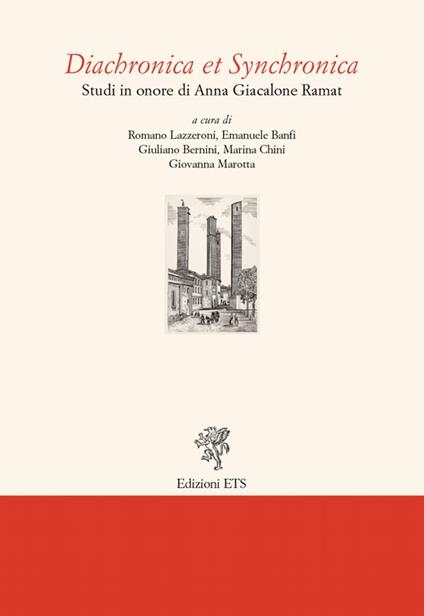 Diachronica et synchronica. Studi in onore di Anna Giacalone Ramat - Libro  - Edizioni ETS - | IBS