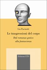 Le trasgressioni del corpo. Dal romanzo gotico alla fantascienza