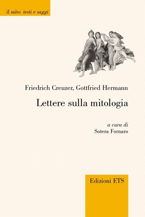 Lettere sulla mitologia - Friedrich Creuzer,Gottfried Hermann - copertina