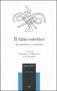 Il fatto estetico. Tra emozione e cognizione - copertina