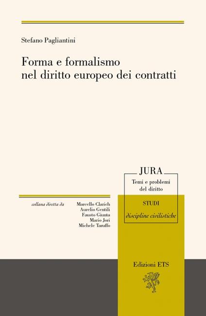 Forma e formalismo nel diritto europeo dei contratti - Stefano Pagliantini - copertina