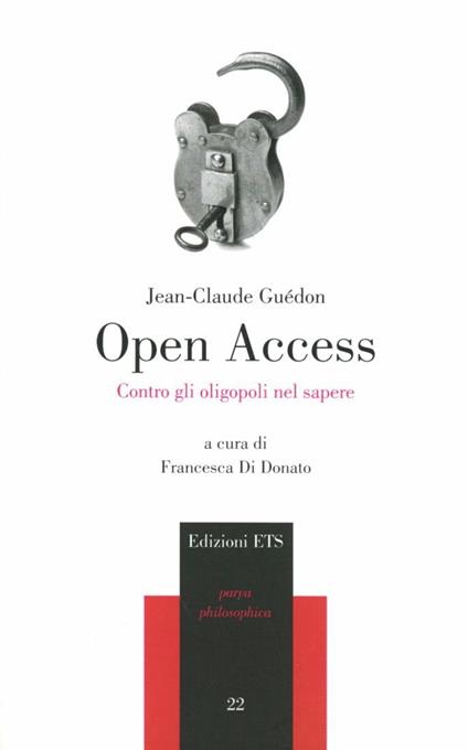 Open Access. Contro gli oligopoli del sapere - Jean-Claude Guédon - copertina