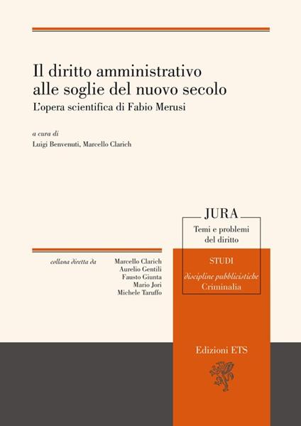 Il diritto amministrativo alle soglie del nuovo secolo. L'opera scientifica di Fabio Merusi - copertina