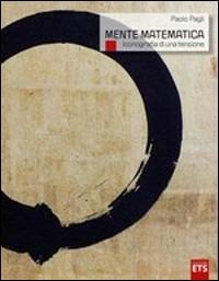 La mente matematica. Iconografia di una tensione - Paolo Pagli - copertina