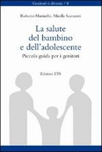 La salute del bambino e dell'adolescente. Piccola guida per i genitori